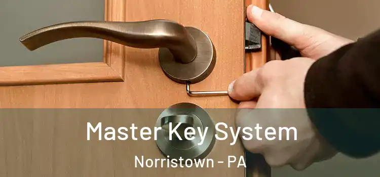 Master Key System Norristown - PA