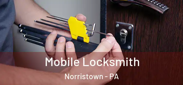 Mobile Locksmith Norristown - PA