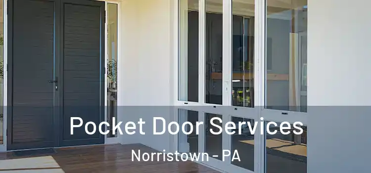 Pocket Door Services Norristown - PA