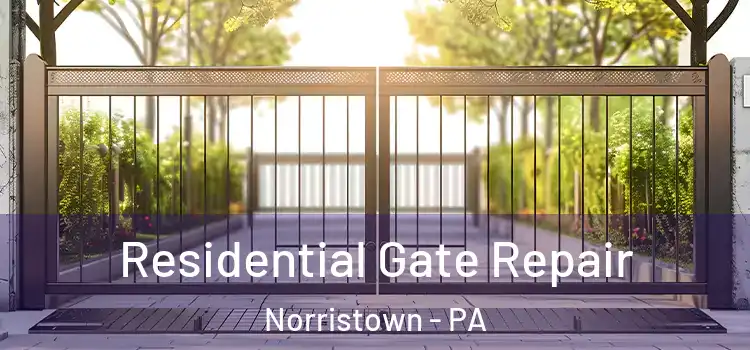 Residential Gate Repair Norristown - PA